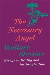 Book cover of The Necessary Angel by Wallace Stevens
