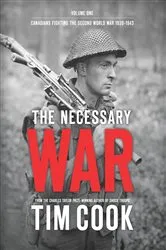 Book cover of The Necessary War, Volume 1 by Tim Cook