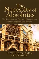 Book cover of The Necessity of Absolutes by Justin Benjamin Stodghill