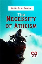 Book cover of The Necessity Of Atheism by Unknown