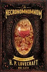 Book cover of The Necronomnomnom: Recipes and Rites from the Lore of H. P. Lovecraft by LLC Red Duke Games