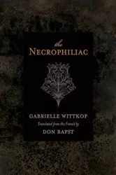Book cover of The Necrophiliac by Gabrielle Wittkop