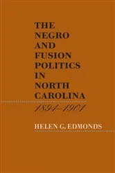 Book cover of The Negro and Fusion Politics in North Carolina, 1894-1901 by Unknown