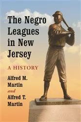 Book cover of The Negro Leagues in New Jersey by Alfred M. Martin