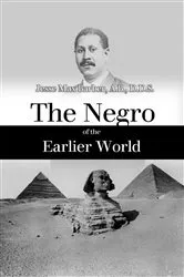 Book cover of The Negro of the Earlier World by Unknown