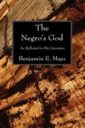 Book cover of The Negro's God by Benjamin E. Mays