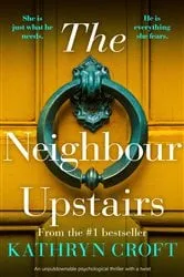 Book cover of The Neighbour Upstairs by Kathryn Croft