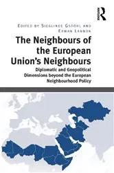 Book cover of The Neighbours of the European Union's Neighbours by Sieglinde Gstöhl