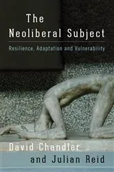 Book cover of The Neoliberal Subject by David Chandler