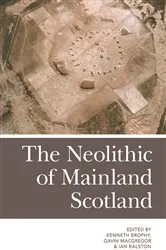 Book cover of The Neolithic of Mainland Scotland by Kenneth Brophy