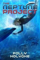 Book cover of The Neptune Project by Polly Holyoke