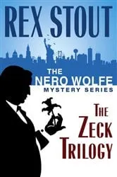 Book cover of The Nero Wolfe Mystery Series: The Zeck Trilogy by Rex Stout