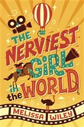 Book cover of The Nerviest Girl in the World by Melissa Wiley