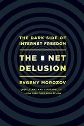 Book cover of The Net Delusion by Evgeny Morozov