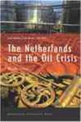 Book cover of The Netherlands and the Oil Crisis by Duco Hellema