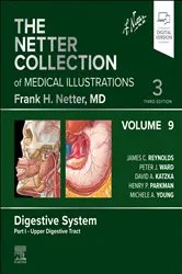 Book cover of The Netter Collection of Medical Illustrations: Digestive System, Volume 9, Part I - Upper Digestive Tract E-Book (3rd ed.) by James C. Reynolds MD