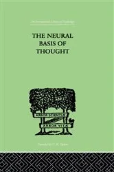 Book cover of The Neural Basis Of Thought by George G & Elliot Smith Campion