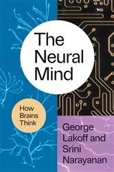 Book cover of The Neural Mind by George Lakoff