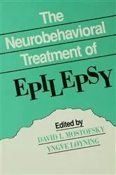 Book cover of The Neurobehavioral Treatment of Epilepsy by David I. Mostofsky