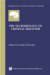 Book cover of The Neurobiology of Criminal Behavior by Joseph Glicksohn