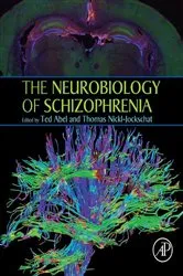 Book cover of The Neurobiology of Schizophrenia by Ted Abel