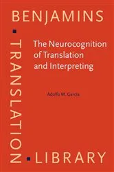 Book cover of The Neurocognition of Translation and Interpreting by Adolfo M. García