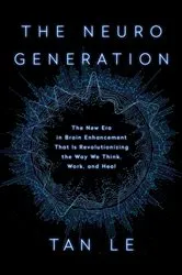 Book cover of The NeuroGeneration by Tan Le