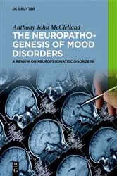Book cover of The Neuropathogenesis of Mood Disorders by Unknown