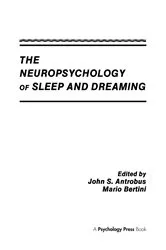 Book cover of The Neuropsychology of Sleep and Dreaming by John S. Antrobus