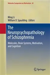 Book cover of The Neuropsychopathology of Schizophrenia by Ming Li
