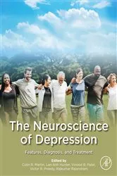 Book cover of The Neuroscience of Depression by Martin BSc, MSc, PhD, MBA, YCAP, FHEA, Colin R.