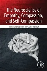 Book cover of The Neuroscience of Empathy, Compassion, and Self-Compassion by Larry Charles Stevens