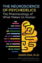 Book cover of The Neuroscience of Psychedelics by Genís Ona
