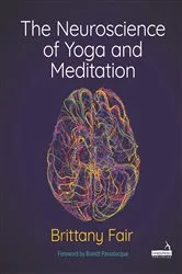 Book cover of The Neuroscience of Yoga and Meditation by Brittany Fair