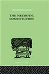 Book cover of The Neurotic Constitution by Unknown