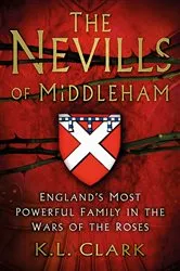 Book cover of The Nevills of Middleham by K.L. Clark