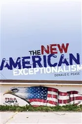 Book cover of The New American Exceptionalism by Donald E. Pease