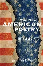 Book cover of The New American Poetry by John R. Woznicki