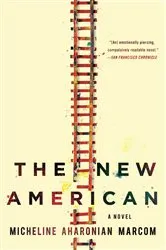 Book cover of The New American by Micheline Aharonian Marcom