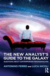 Book cover of The New Analyst's Guide to the Galaxy by Antonino Ferro