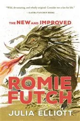 Book cover of The New and Improved Romie Futch by Julia Elliott