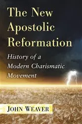 Book cover of The New Apostolic Reformation by John Weaver