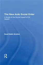 Book cover of The New Arab Social Order by Saad E Ibrahim