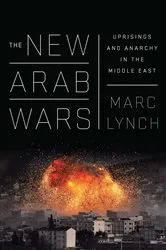 Book cover of The New Arab Wars by Marc Lynch
