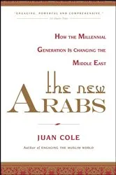 Book cover of The New Arabs by Juan Cole