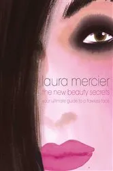 Book cover of The New Beauty Secrets by Laura Mercier