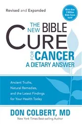 Book cover of The New Bible Cure for Cancer by Don Colbert
