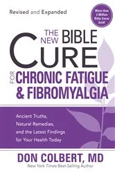 Book cover of The New Bible Cure for Chronic Fatigue and Fibromyalgia by Don Colbert