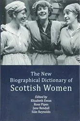 Book cover of The New Biographical Dictionary of Scottish Women (2nd ed.) by Elizabeth Ewan