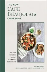 Book cover of The New Cafe Beaujolais Cookbook by Julian Lopez